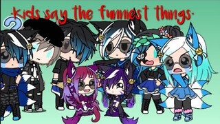 •Kids say the funniest things•