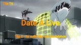 Date A Live Tập 5 - Sự xuất hiện của Sandalphon