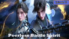 Peerless Battle Spirit Episode 23 Subtitle Indonesia