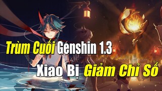[Genshin Impact] Trùm Cuối Của Patch 1.3 (Rip Fan Xiao) - Hot Boy Xiao bị Nerf  || Nguyên Kỷ