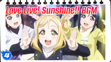 Tổng hợp BGM/ Love Live The Movie | Love Live! Sunshine!!_4