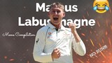Marnus Labuschagne - The Good, The Bad, The Sad and The Mad - Meme COMPILATION