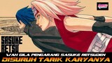 WAH GILA! PENGARANG SASUKE RETSUDEN DI SURUH TARIK KARYANYA