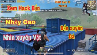 Xem Hack Bắn PUBG mobile | Hack Nhảy cao | Hack Nhìn xuyên vật | Hack bắn xuyên đá.