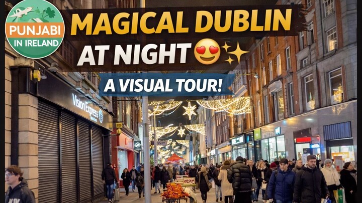 Dublin City Centre at Night 🇮🇪 | Stunning Lights, Crowds & Real City Vibes