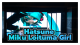 Hatsune Miku|Loituma Girl:Anime Song Concert