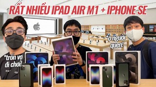 QUẨY TUNG APPLE STORE CÙNG ANH EM SCHANNEL...Mở hộp, trên tay iPad Air M1 + iPhone SE 3