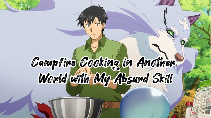 Campfire Cooking in Another World with My Absurd Skill Season 2 Episode 1