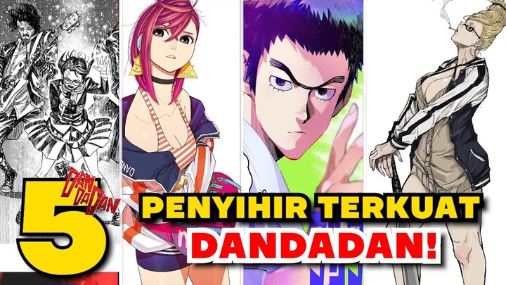 SEMUA PENYIHIR MANUSIA & MONSTER TERKUAT DI ANIME DANDADAN & PENJELASANNYA