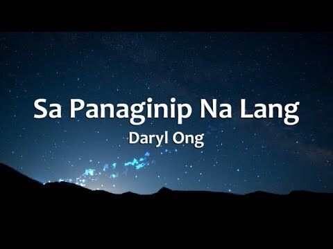 Sa Panaginip Na Lang - Daryl Ong (Lyrics)