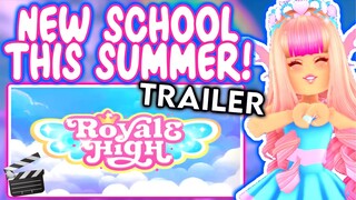 NEW SCHOOL TRAILER OUT NOW! UPDATE CONFIRMED THIS SUMMER! EVERYTHING TO KNOW! ROBLOX Royale High Tea