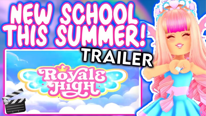 NEW SCHOOL TRAILER OUT NOW! UPDATE CONFIRMED THIS SUMMER! EVERYTHING TO KNOW! ROBLOX Royale High Tea