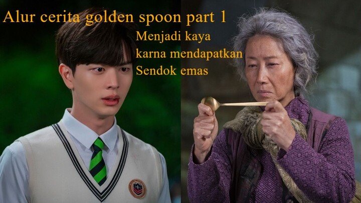 Alur Cerita The Golden Spoon Part-1