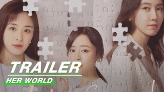 Trailer: The Growth Story of Urban Women | Her World | 她的城 | IQIYI