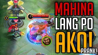 MAHINA LANG PO AKO PRANK! | MLBB