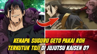 ALASAN GETO MEWARISI ROH TERKUTUK TOJI! PADAHAL TIDAK BISA DIAMBIL!!