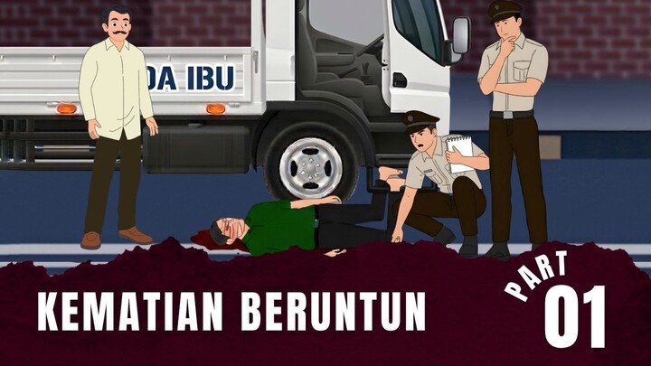 KEMATIAN BERUNTUN Part 1