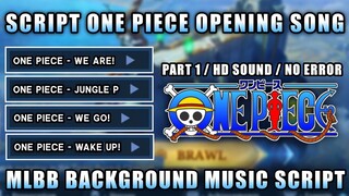 One Piece Opening Songs | Background Music Script w/ Full Soundtrack | PART 1 | Mobile Legends