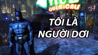 GNDTT nhưng TÔI LÀ NGƯỜI DƠI | BATMAN