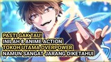 PASTI GAK TAU?? 8 Anime action karakter utama overpower namun jarang diketahui