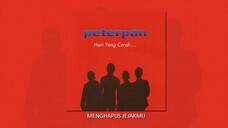 Peterpan - Menghapus Jejakmu