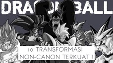 10 Transformasi Non-Canon Terkuat di Dragon Ball Universe