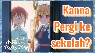 Kanna Pergi ke sekolah?