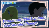 [Doraemon (2005 anime)] You Should Change, Because There's One Who Always Love You