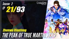 【Zhen Wu Dianfeng】 S2 Ep. 21 (61) - The Peak of True Martial Arts | Multisub - 1080P