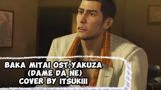 OST YAKUZA - Bakamitai (Dame da ne) | [Cover by itsukiii]