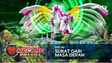 Turning Mecard Bbasha RTV : Surat Dari Masa Depan (Episode 40)