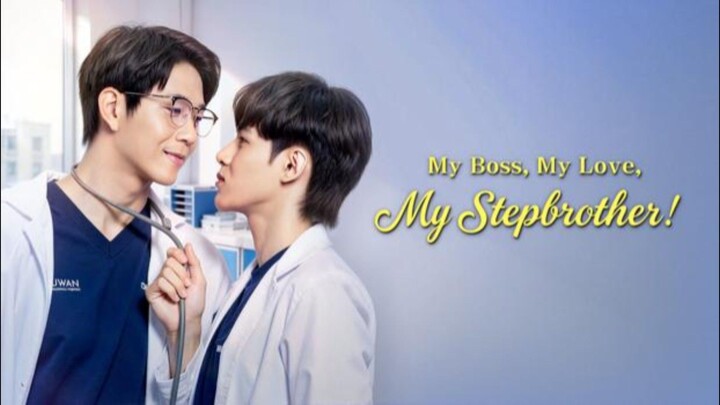BL - My Boss, My Love, My Stepbrother ENGSUB