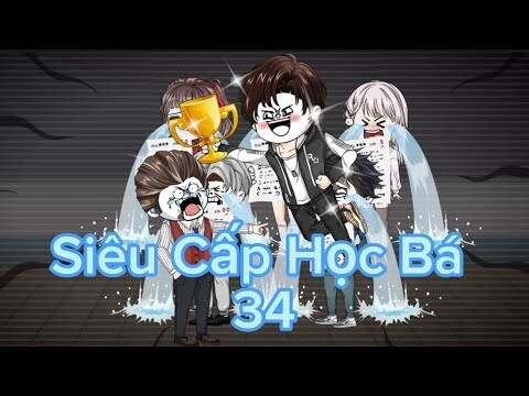 Siêu cấp học bá - Tập 34 - Mạnh Great Sub