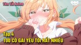 Tóm Tắt Anime  | 100 Cô Bạn Gái Yêu Bạn Rất Rất Rất Rất Rất Nhiều | Tập 4 | Goc Anime