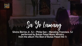 SA 'YO LAMANG - Bukas Palad Music Ministry (Lyric Video)