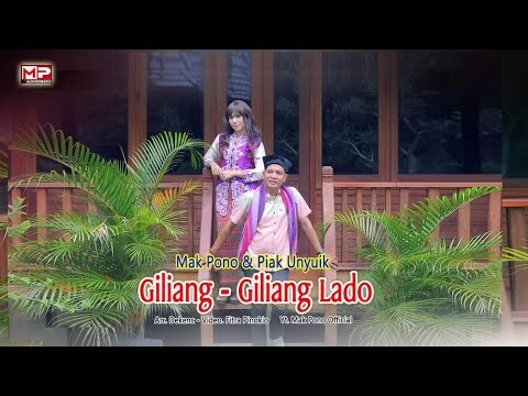 GILIANG - GILIANG LADO || MAK PONO Ft PIAK UNYUIK ( Official Music Video )