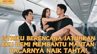 【IndoSub】Istriku Berencana Jatuhkan Aku Demi Membantu Mantan Pacarnya Naik Tahta#drama #minidrama