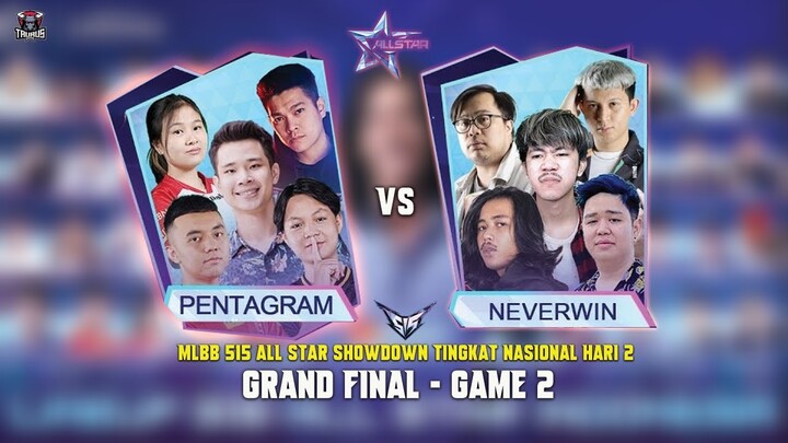 PENTAGRAM VS NEVERWIN GRAND FINAL - GAME 2 | MLBB 515 ALL STAR SHOWDOWN NASIONAL HARI KE 2