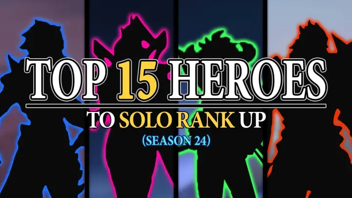 Top 15 Best Heroes To Solo Rank Up (Season 24) | Mobile Legends