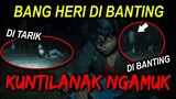 🔴 174- DI BANTING KUNTILANAK NGAMUK | UJI NYALI