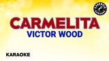Carmelita (Karaoke) - Victor Wood