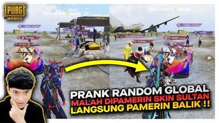 PRANK RANDOM GLOBAL MALAH DIPAMERIN SKIN MOBIL SULTAN , LANGSUNG PAMERIN BALIK !! - PUBG MOBILE