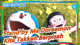 [Stand by Me Doraemon] Kita Takkan Berpisah, Doraemon_2