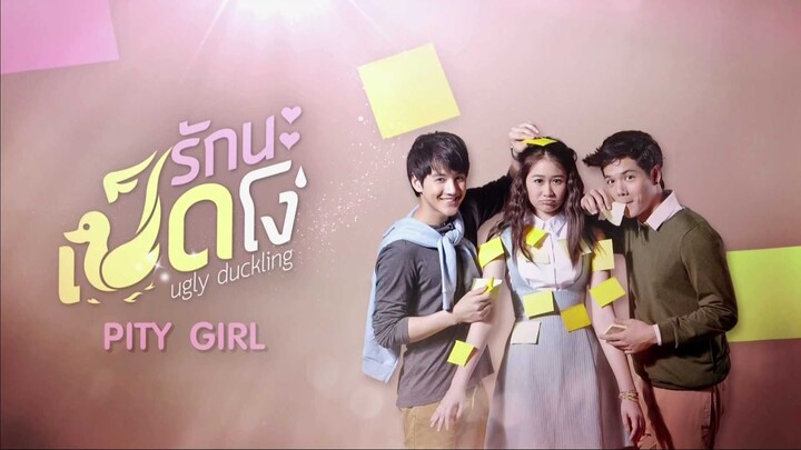 Ugly Duckling - Pity Girl Episode 3