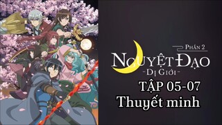 Nguyệt Đạo Dị Giới mùa 2 tập 05-07 thuyết minh
