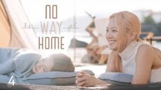 🇰🇷I EP 4 No Way Home (2024) English Sub