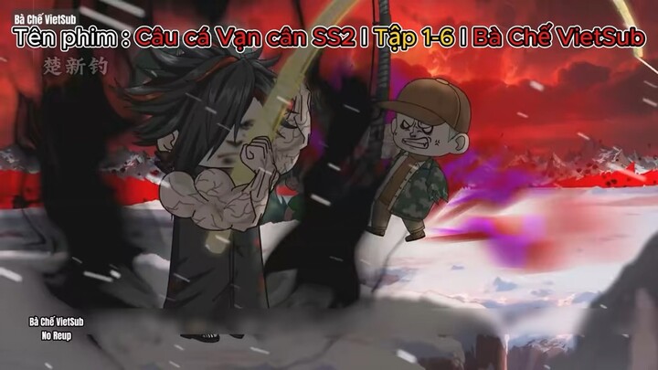 Câu Cá Vạn cân Ss2 Tập 1-6