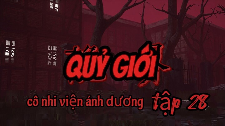 Quỷ giới || tập 28 -Cô nhi viện ánh dương [//] Thiên môn sub