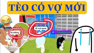 TÈO CÓ VỢ MỚI ! ĐÒI XOÁ GAME