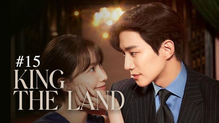 King the Land - Season 1 Episode 15 (2023)-1080p (sub indo)